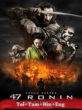 47 Ronin (2013) BRRip Original [Telugu + Tamil + Hindi + Eng] Dubbed Movie Watch Online Free