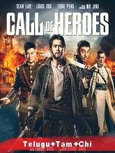 Call of Heroes (2016) BRRip Original [Telugu + Tamil + Chi] Dubbed Movie Watch Online Free
