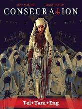 Consecration (2023) BRRip Original [Telugu + Tamil + Eng] Dubbed Movie Watch Online Free