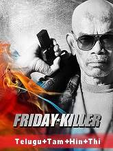 Friday Killer (2011) HDRip Original [Telugu + Tamil + Hindi + Thai] Dubbed Movie Watch Online Free