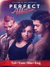 Perfect Addiction (2023) BRRip Original [Telugu + Tamil + Hindi + Eng] Dubbed Movie Watch Online Free
