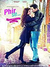 Phir Se (2015) HDRip Hindi Full Movie Watch Online Free