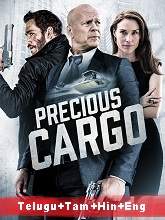 Precious Cargo (2016) BRRip Original [Telugu + Tamil + Hindi + Eng] Dubbed Movie Watch Online Free